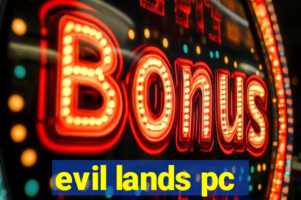 evil lands pc